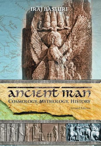 Cover image for Ancient Iran: Cosmology, Mythology, History