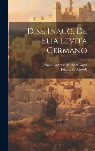 Cover image for Diss. Inaug. De Elia Levita Germano