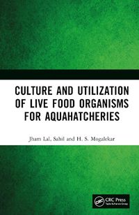 Cover image for Culture and Utilization of Live Food Organisms for Aquahatcheries