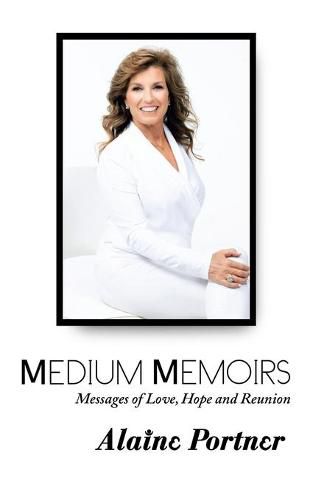 Cover image for Medium Memoirs Messages of Love, Hope and Reunion