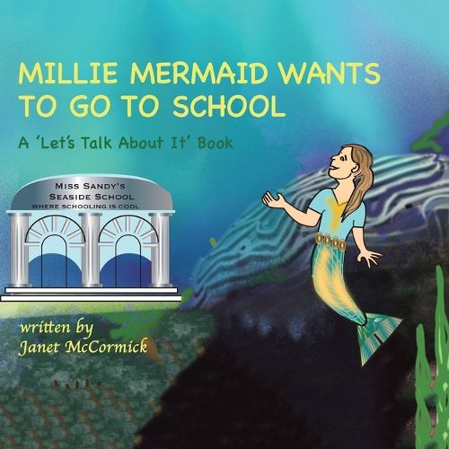 Cover image for Millie Mermaid Wants to Go to School