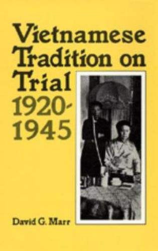 Vietnamese Tradition on Trial, 1920-1945