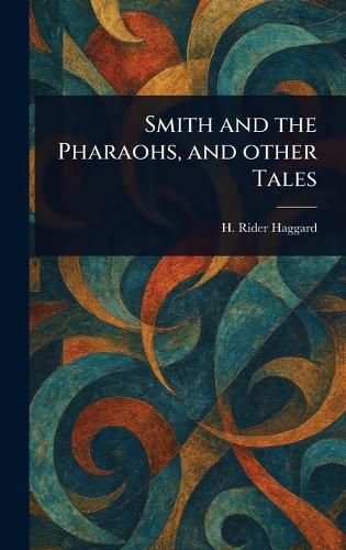 Cover image for Smith and the Pharaohs, and Other Tales