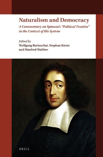 Cover image for Naturalism and Democracy: A Commentary on Spinoza's  Political Treatise  in the Context of His System