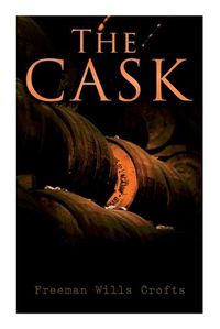 Cover image for The Cask: A Murder Mystery