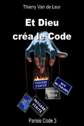 Cover image for ET DIEU CREA LE CODE - Parisis Code 3