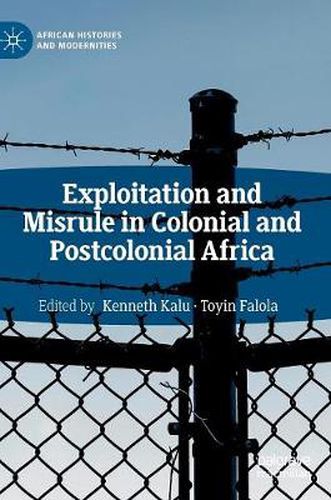 Cover image for Exploitation and Misrule in Colonial and Postcolonial Africa