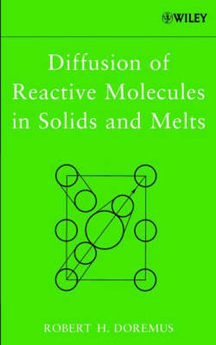 Cover image for Diffusion of Reactive Molecules in Solids and Melts