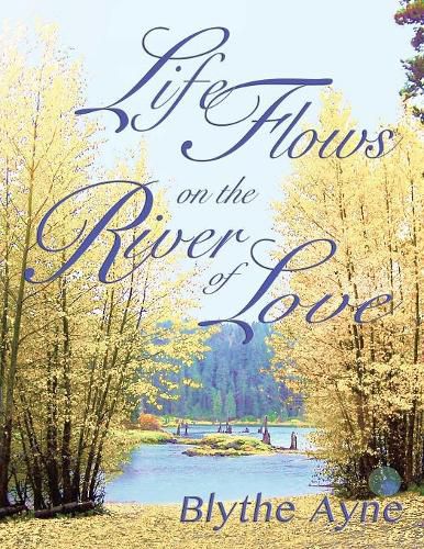 Cover image for Life Flows on the River of Love