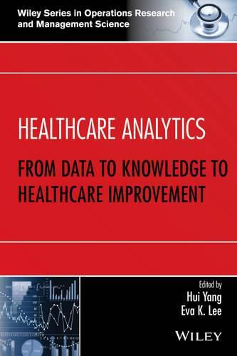 Cover image for Healthcare Analytics: From Data to Knowledge to Healthcare Improvement