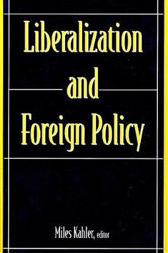 Cover image for Liberalization and Foreign Policy