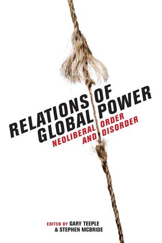 Cover image for Relations of Global Power: Neoliberal Order and Disorder