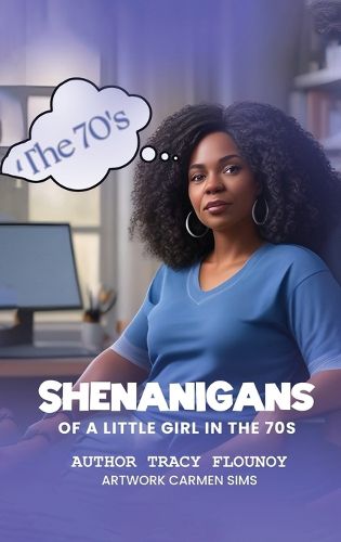 Cover image for Shenanigans of a Little Girl in the 70s