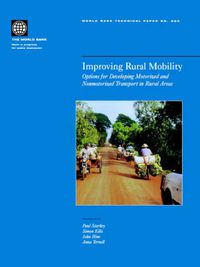 Cover image for Improving Rural Mobility: Options for Developing Motorized and Nonmotorized Transport in Rural Areas