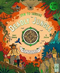 Cover image for Spin to Survive: Deadly Jungle: Decide your destiny with a pop-out fortune spinner