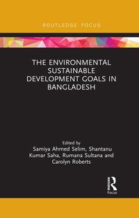 Cover image for The Environmental Sustainable Development Goals in Bangladesh