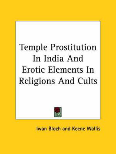 Cover image for Temple Prostitution in India and Erotic Elements in Religions and Cults