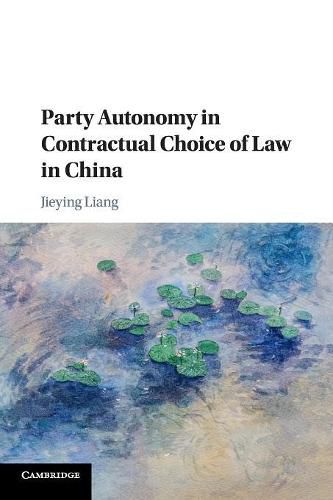 Party Autonomy in Contractual Choice of Law in China