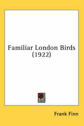 Familiar London Birds (1922)