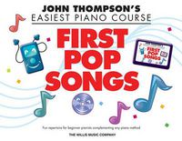 Cover image for John Thompson's Piano Course First Pop Songs: First Pop Songs