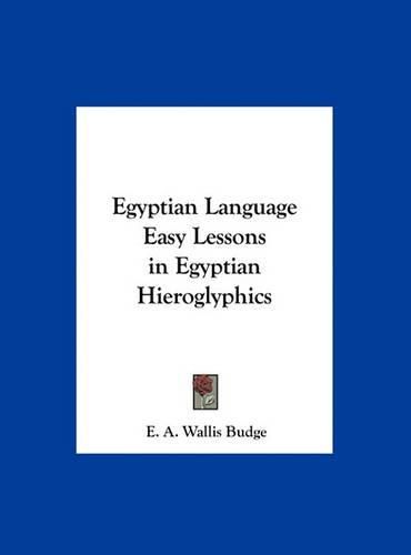 Cover image for Egyptian Language Easy Lessons in Egyptian Hieroglyphics