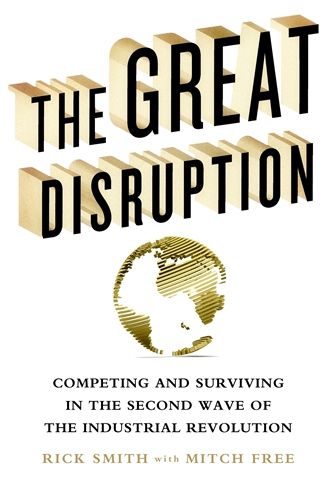 The Great Disruption: Competing and Surviving in the Second Wave of the Industrial Revolution