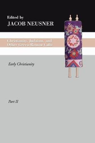 Cover image for Christianity, Judaism and Other Greco-Roman Cults, Part 2: Early Christianity