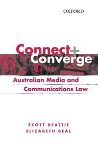 Cover image for Connect and converge: Australian Media and Communications Law Handbook