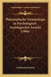 Cover image for Philosophische Terminologie in Psychologisch-Soziologischer Ansicht (1906)