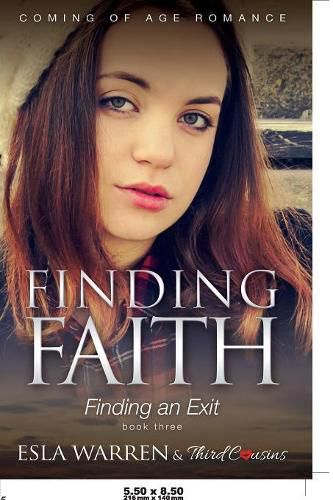 Cover image for Finding Faith - Finding an Exit (Book 3) Coming Of Age Romance