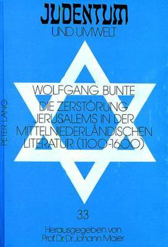 Cover image for Die Zerstoerung Jerusalems in Der Mittelniederlaendischen Literatur (1100-1600)