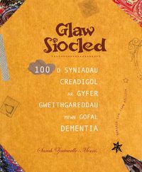 Cover image for Glaw Siocled: 100 syniadau creadigol ar gyfer gweithgareddau mewn gofal dementia