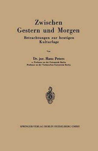 Zwischen Gestern und Morgen: Betrachtungen zur heutigen Kulturlage