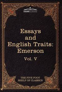 Cover image for Essays and English Traits by Ralph Waldo Emerson: The Five Foot Shelf of Classics, Vol. V (in 51 Volumes)