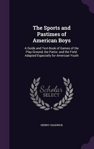 Cover image for The Sports and Pastimes of American Boys
