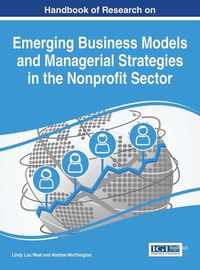 Cover image for Handbook of Research on Emerging Business Models and Managerial Strategies in the Nonprofit Sector