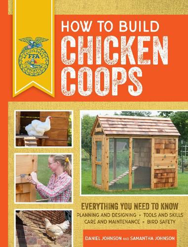 How to Build Chicken Coops: Everything You Need to Know, Updated & Revised