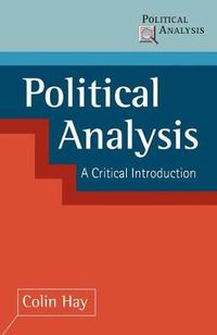 Cover image for Political Analysis: A Critical Introduction
