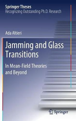 Cover image for Jamming and Glass Transitions: In Mean-Field Theories and Beyond