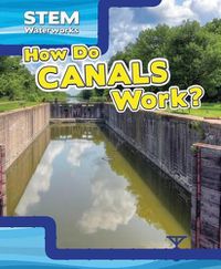 Cover image for How Do Canals Work?