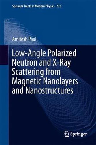 Cover image for Low-Angle Polarized Neutron and X-Ray Scattering from Magnetic Nanolayers and Nanostructures