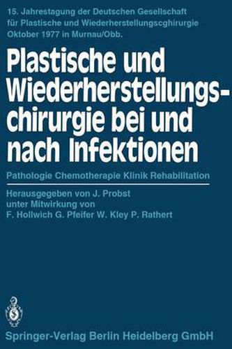 Cover image for Plastische Und Wiederherstellungschirurgie Bei Und Nach Infektionen: Pathologie Chemotherapie Klinik Rehabilitation