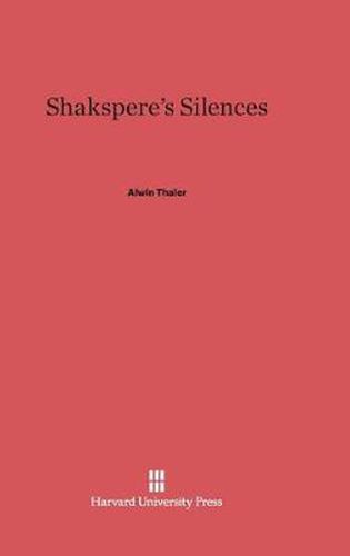 Shakspere's Silences