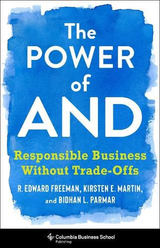 Cover image for The Power of And: Responsible Business Without Trade-Offs