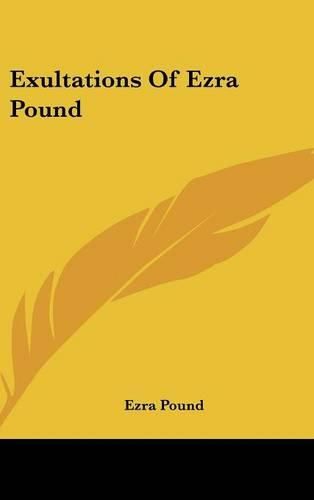 Exultations of Ezra Pound