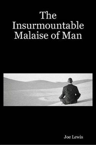 Cover image for The Insurmountable Malaise of Man