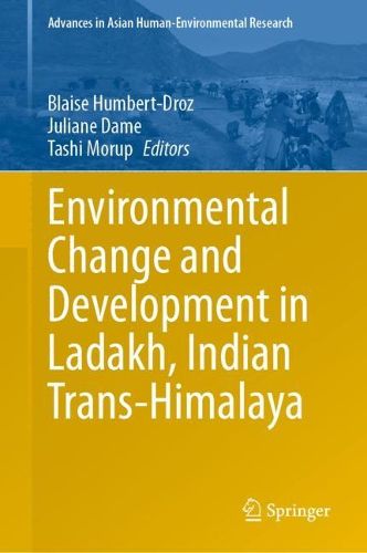 Cover image for Environmental Change and Development in Ladakh, Indian Trans-Himalaya