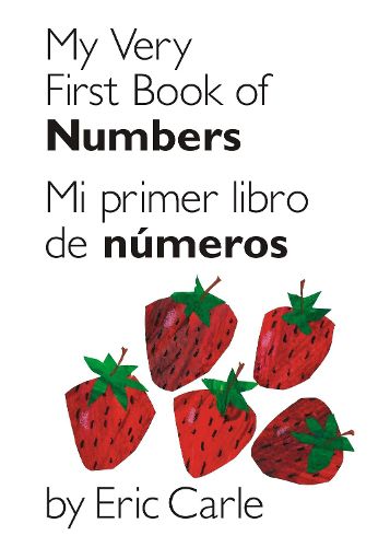 Cover image for My Very First Book of Numbers / Mi primer libro de numeros: Bilingual Edition