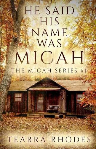 Cover image for He Said His Name Was Micah