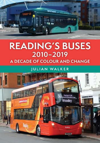 Cover image for Reading's Buses 2010-2019: A Decade of Colour and Change